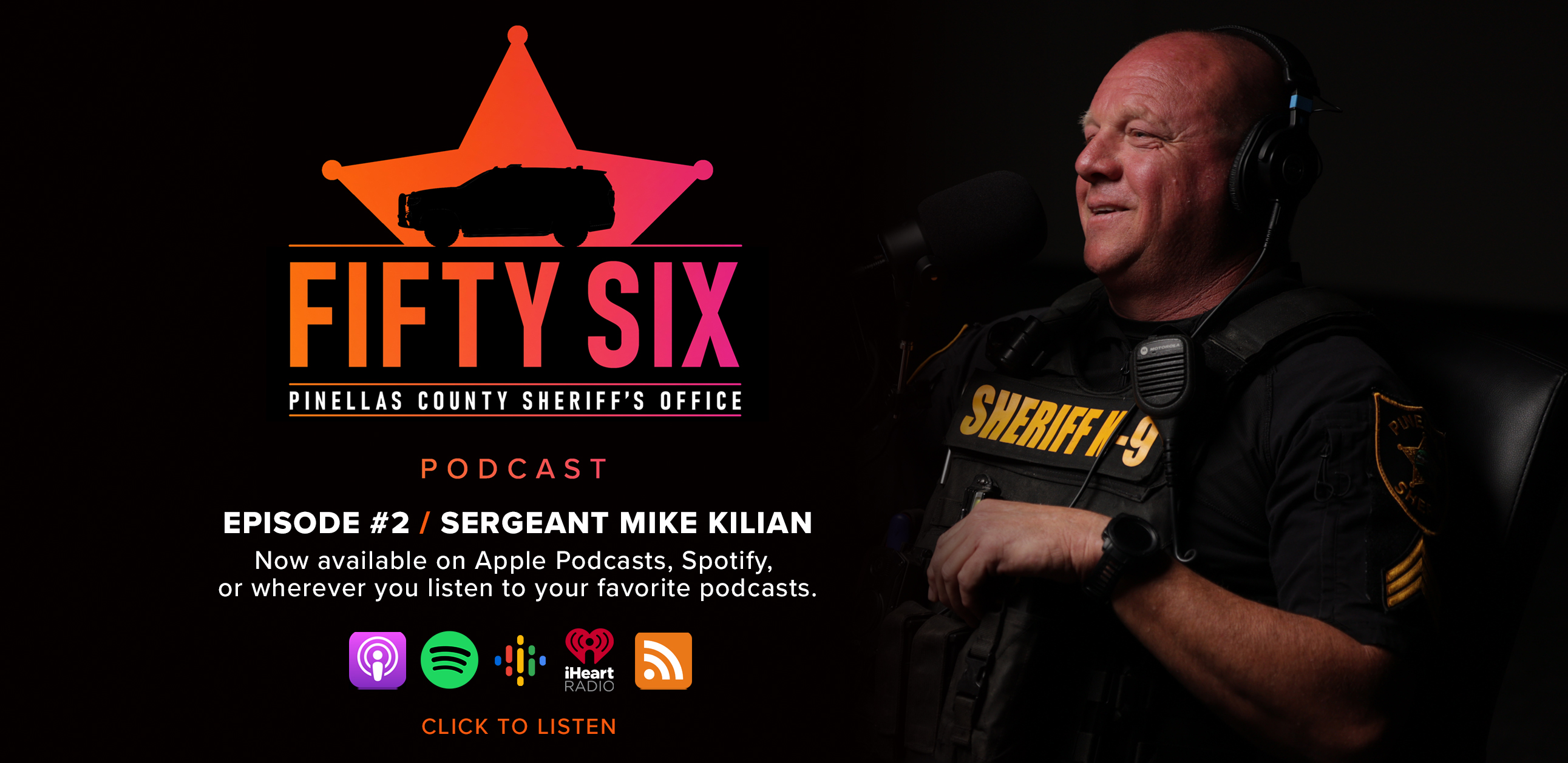 Fifty Six, Pinellas County Sheriff's Office Podcast, Episode #2 Sergeant Mike Kilian, Now Available on Apple Podcasts, Click to Listen